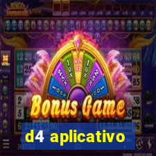 d4 aplicativo